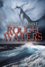 Rough Waters - Maggie Toussaint