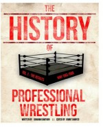 The History Of Professional Wrestling Vol. 1: WWF 1963-1989 - Graham Cawthon, Grant Sawyer