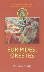 Euripides: Orestes - Matthew Wright