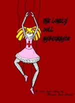 The Lonely Doll Masquerade - Stephan Imri-Knight