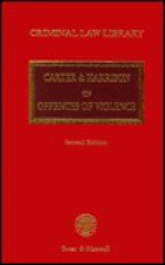 Offences Against the Person (Criminal Law Library) - Peter Carter, Ruth Harrison