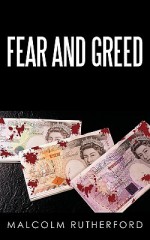 Fear and Greed - Malcolm Rutherford