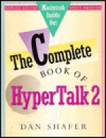 The Complete Book of Hypertalk 2 - Dan Shafer