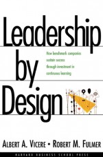 Leadership by Design - Albert A. Vicere, Robert M. Fulmer