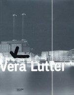 Vera Lutter: Inside in - Vera Lutter, Stephan Schmidt-Wulffen