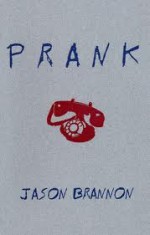 Prank - Jason Brannon