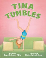 Tina Tumbles - Danielle Soucy Mills, Kimberly Soderberg