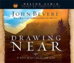 Drawing Near: A Life Of Intimacy With God - Thomas Allen Nelson