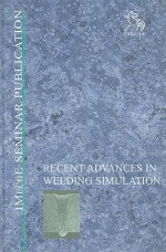 Recent Advances in Welding Simulation - Professional Engineering Publishing, American Society of Mechanical Engineers
