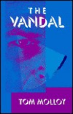 The Vandal - Tom Molloy