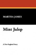 Mint Julep - Martha James