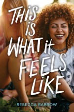 This Is What It Feels Like - Rebecca Barrow