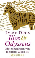 Ilios & Odysseus - Imme Dros, Harrie Geelen