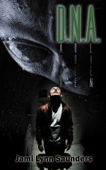 D.N.A. - David Noble, Alien - Jami Lynn Saunders, Rich Dalglish