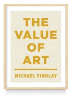 The Value of Art: Money, Power, Beauty - Michael Findlay