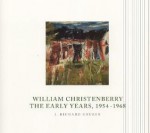 William Christenberry: The Early Years, 1954-1968 - J. Richard Gruber