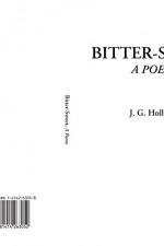 Bitter-Sweet (A Poem) - J. G. Holland