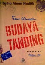 Terus Mencoba Budaya Tanding - Emha Ainun Nadjib