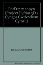 Pori'r pry copyn (Project llyfrau 3D / Cyngor Cwricwlwm Cymru) - Gwen Pritchard Jones