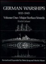 German Warships, 1815-1945 - Erich Groener, Erich Groner, Dieter Jung, Martin Maass