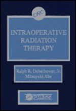 Intraoperative Radiation Therapy - Ralph R. Dobelbower Jr.