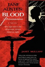 Jane Austen: Blood Persuasion - Janet Mullany