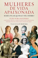 Mulheres de Vida Apaixonada - María Pilar Queralt del Hierro, Maria Regina Louro