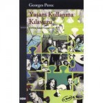 Yaşam Kullanma Kılavuzu - Georges Perec, İsmail Yerguz