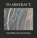 To Abstract: - Sarah Miller, Jack Doehring