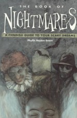 The Book of Nightmares: A Fiendish Guide to Your Scary Dreams - Phyllis Raybin Emert, Matt Nelson