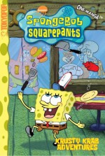 SpongeBob SquarePants Krusty Krab Adventures (Spongebob Squarepants (Tokyopop)) (v. 1) - Steven Hillenburg