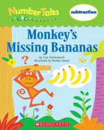 Monkey's Missing Bananas: Subtraction (Number Tales) - Liza Charlesworth, Brenda Sexton