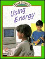 Using Energy - Julian Rowe, Molly Perham