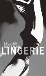 Lillian Bassman: Lingerie - Lillian Bassman, Eric Himmel