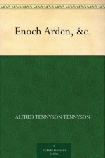 Enoch Arden, &c. - Alfred Tennyson