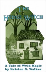 The Hedge Witch - Kristen S. Walker