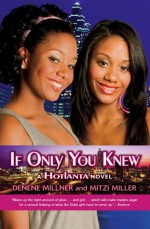 If Only You Knew - Denene Millner, Mitzi Miller