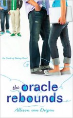 The Oracle Rebounds - Allison van Diepen