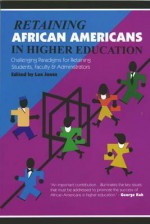 Retaining African Americans in Higher Education - Lee Jones