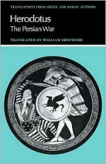 The Persian War - Herodotus, William Shepard