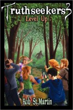 Truthseekers 3: Level Up - Rob St.Martin