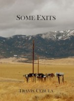 Some Exits - Travis Cebula