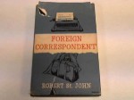 Foreign Correspondent - Robert St. John