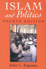 Islam and Politics - John L. Esposito