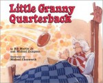 Little Granny Quarterback - Bill Martin Jr., Michael Chesworth, Michael Sampson