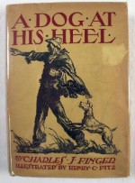 A Dog at His Heel: The Story of Jock, an Australian Sheep Dog, and What Befell Him and His Companions on a Great Drive - Charles J. Finger, Henry C. Pitz