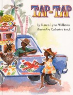 Tap-Tap - Karen Lynn Williams, Catherine Stock