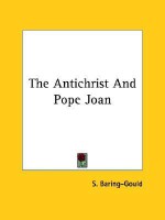 The Antichrist and Pope Joan - Sabine Baring-Gould