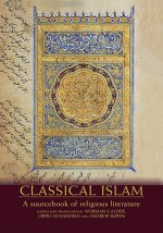 Classical Islam: A Sourcebook of Religious Literature - Norman Calder, Jawid Mojaddedi