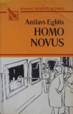 Homo Novus - Anšlavs Eglītis